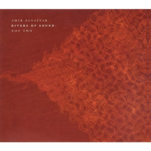 Amir ElSaffar & Rivers of Sound - Not Two
