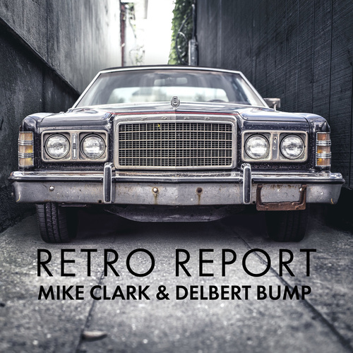 Mike Clark & Delbert Bump - Retro Report