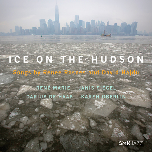 Renee Rosnes - Ice On The Hudson: Songs By Renee Rosnes & David Hajdu