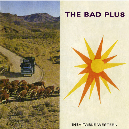The Bad Plus ‎– Inevitable Western