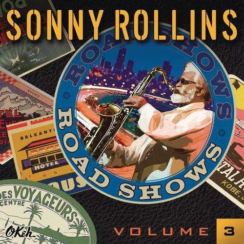 Sonny Rollins - Road Shows Vol.3