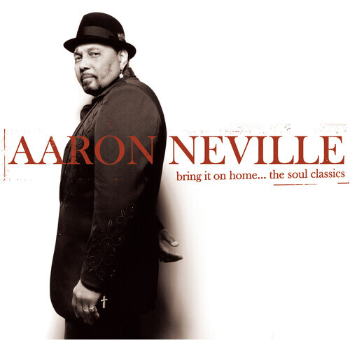 Aaron Neville - bring it on home...the soul classics