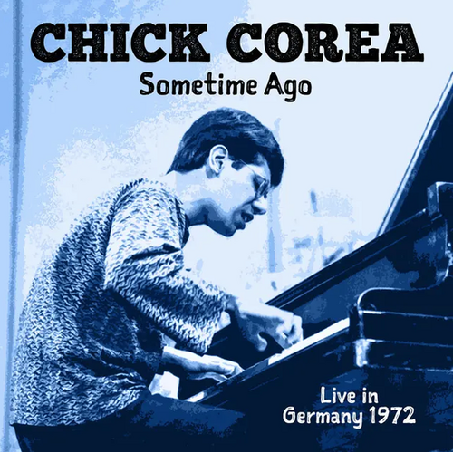 Chick Corea - Sometime Ago: Live in Germany 1972 / 2CD set