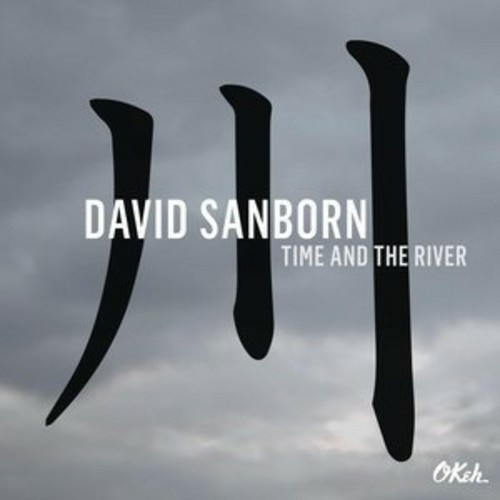David Sanborn - Time and the river