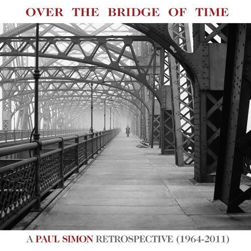 Paul Simon - Over the Bridge of Time: A Paul Simon Retrospective(1964-2011)
