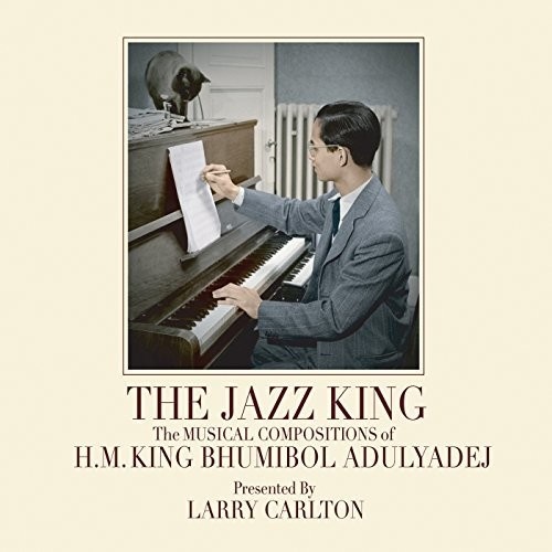 Larry Carlton - The Jazz King: The Musical Compositions of H.M. King Bhumibol Adulyadej