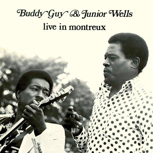 Buddy Guy & Junior Wells - Live In Montreux