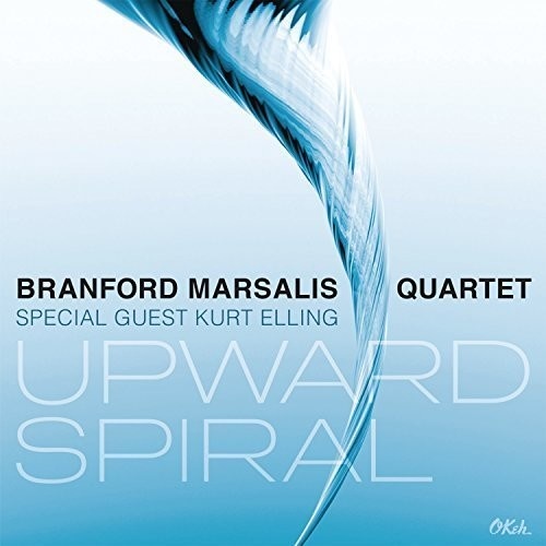 Branford Marsalis Quartet with special guest Kurt Elling - Upward Spiral