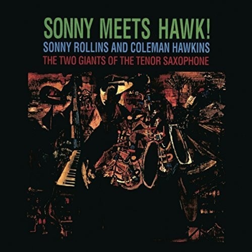 Sonny Rollins and Coleman Hawkins - Sonny Meets Hawk!