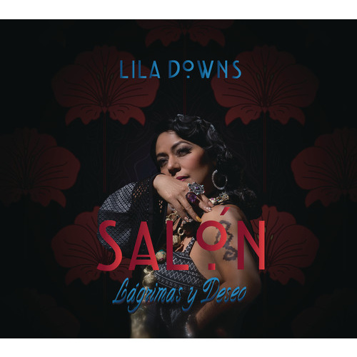 Lila Downs - Salon, Lagrimas Y Deseo