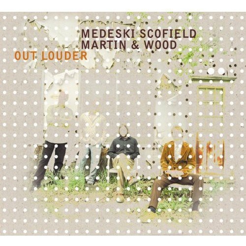 Medeski, Scofield, Martin & Wood - Out Louder