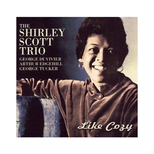 Shirley Scott Trio - Like Cozy