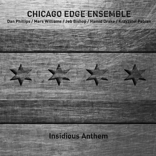 Chicago Edge Ensemble - Insidious Anthem