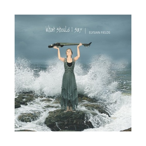 Elysian Fields - What should I say