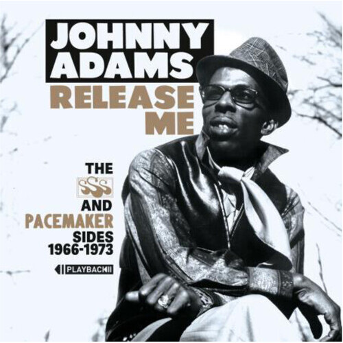 Johnny Adams - Rlease Me: The SSS and Pacemaker Sides 1966-1973