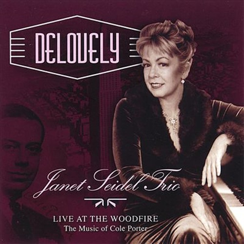 Janet Seidel - Delovely: Live at the Woodfire The Music of Cole Porter