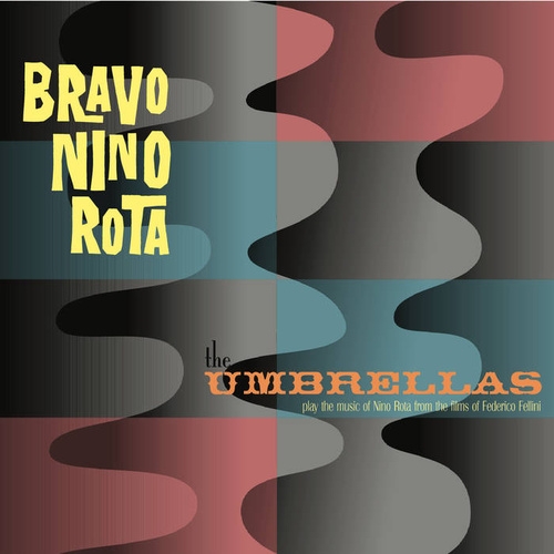The Umbrellas - Bravo Nino Rota