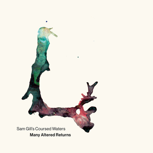 Sam Gill's Coursed Waters - Many Altered Returns