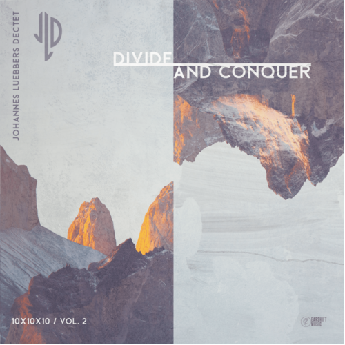 Johannes Luebbers Dectet - Divide and Conquer / 10x10x10 / Vol.2