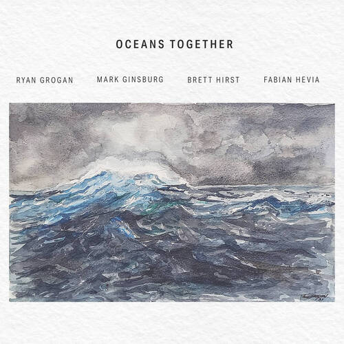 Mark Ginsburg & Ryan Grogan - Oceans Together