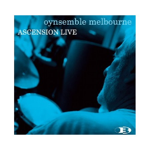 Oynsemble Melbourne - Ascension Live