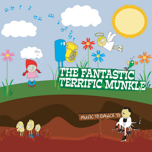 The Fantastic Terrific Munkle - Music to Dance To