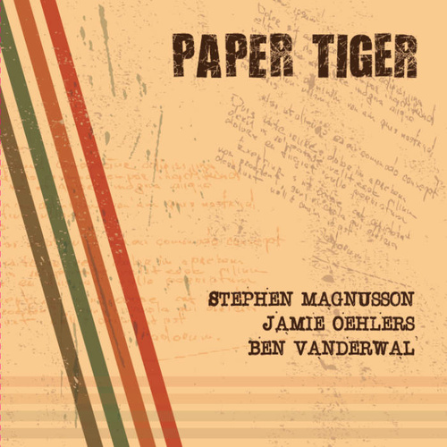 Stephen Magnusson,  Jamie Oehlers & Ben Vanderwal - Paper Tiger
