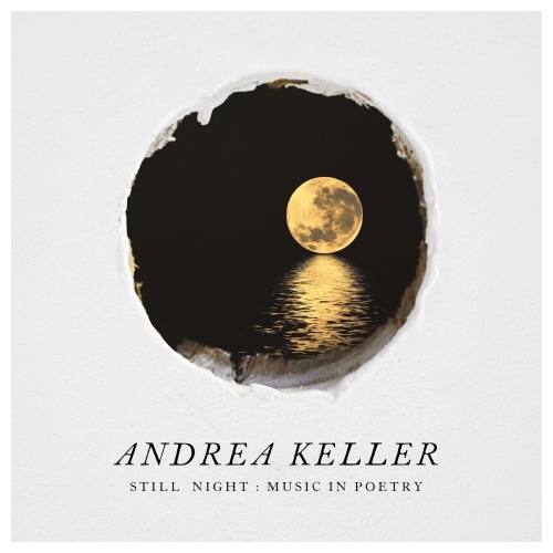 Andrea Keller - Still Night: Music in Poetry