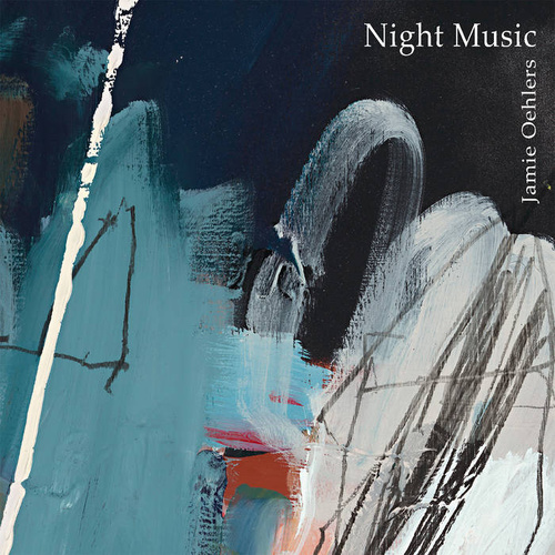 Jamie Oehlers - Night Music