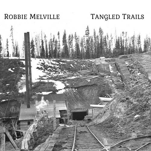 Robbie Melville - Tangled Trails
