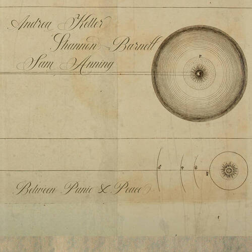 Andrea Keller, Shannon Barnett & Sam Anning - Between Panic & Peace