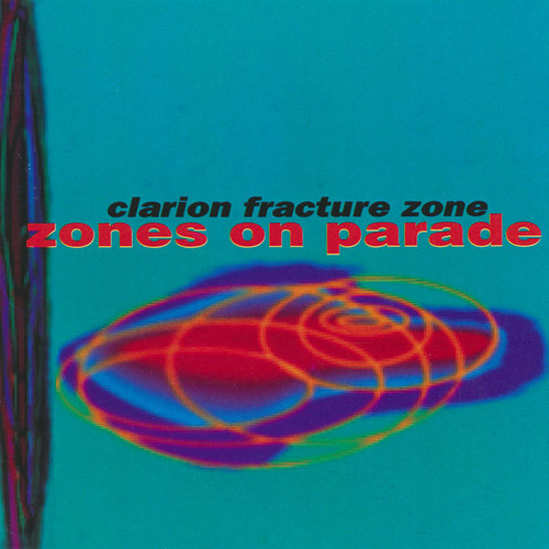 Clarion Fracture Zone - Zones On Parade
