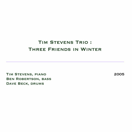 Tim Stevens Trio - Three Friends in Winter