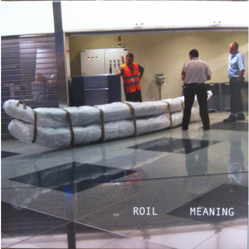 Roil with Chris Abrahams, Mike Majkowski & James Waples - Meaning