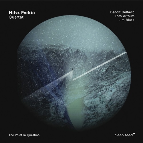 Miles Perkin Quartet - The Point in Question