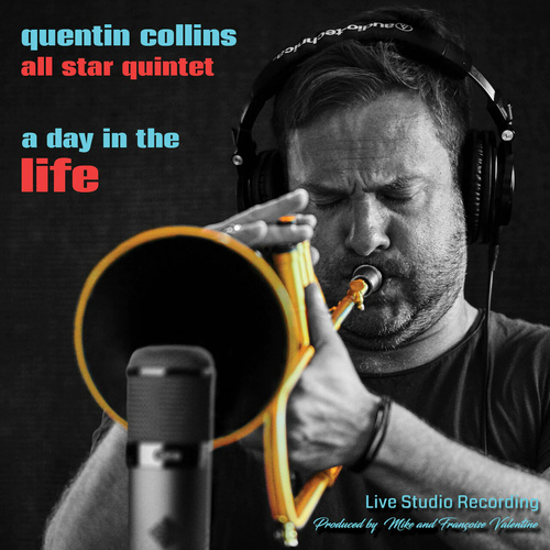 Quentin Collins All Star Quintet - A Day In The Life