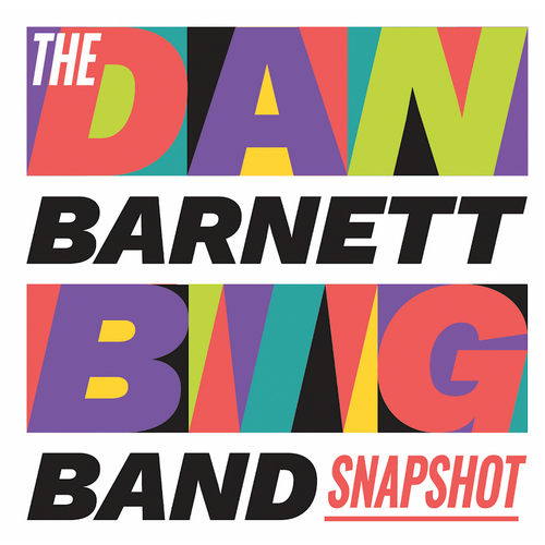 Dan Barnett Big Band - Snapshot