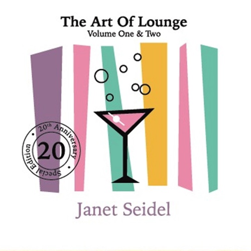 Janet Seidel - The Art of Lounge Volume One & Two