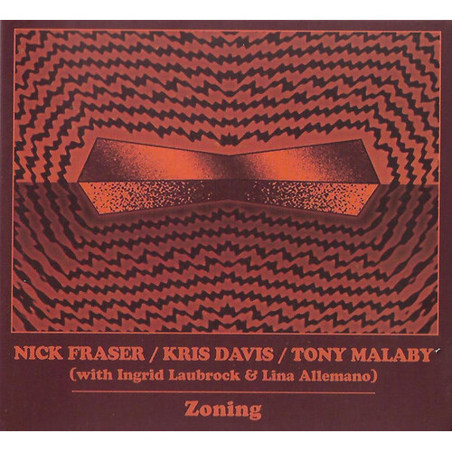 Nick Fraser / Kris Davis / Tony Malaby - Zoning