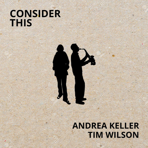 Andrea Keller & Tim Wilson - Consider This